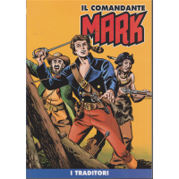 Il comandante Mark - I traditori - n. 5 - settimanale - 