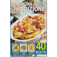 La cucina della tradizione - n. 47 - 17/11/2020 - 40 ricette