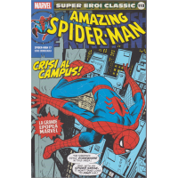 Super Eroi Classic -Amazing spider man - n. 113 - settimanale - Crisi al campus!