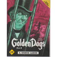 GOLDEN DOGS. N. 2 IL GIUDICE AARON. MAGGIO 2016. COSMO SERIE GIALLA.