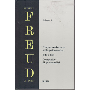 Sigmund Freud - Le opere - Volume 4 -Cinque conferenze sulla psicoanalisi - Compendio di psicoanalisi - copertina rigida - 26  pagine - copertina rigida