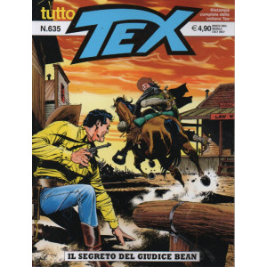 Tutto Tex -Il segreto del giudice Bean -   n. 635- mensile -27 febbraio  2024