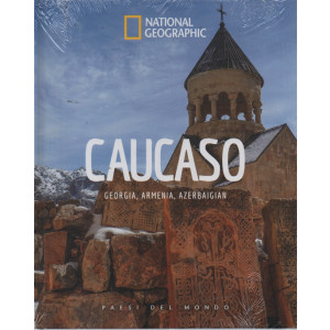 National Geographic  -Caucaso - Georgia, Armenia, Azerbaigian -   n.81 -9/3/2024 - settimanale - copertina rigida