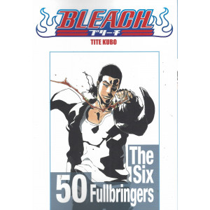 Bleach - n. 50- Tite Kubo   -The Six Fullbringers -  settimanale -