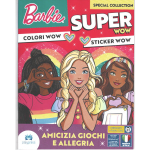 Barbie super wow - n. 12 - 13/6/2024 - bimestrale - special collection