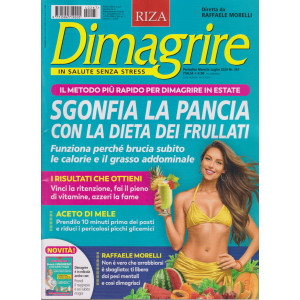 Dimagrire - n. 267 -Sgonfia la pancia con la dieta dei frullati   mensile -luglio  2024