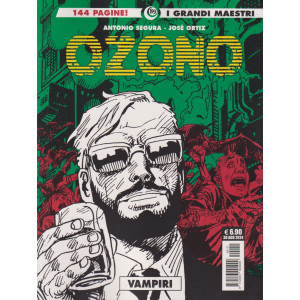 I grandi maestri - n. 89 -   Ozono-n. 3 - Vampiri -  30 agosto 2024 - mensile -144 pagine!