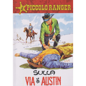Il Piccolo Ranger - n.99 -Sulla via di Austin  settimanale