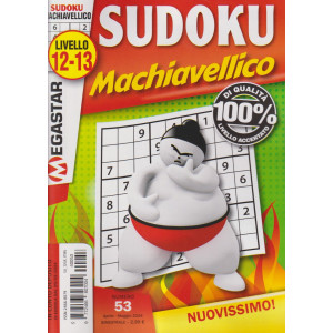 Sudoku Machiavellico -livello 12.13 -  n. 53 -aprile - maggio   2024 - bimestrale -