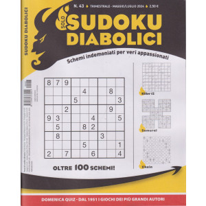 Sudoku diabolici - n. 43 -maggio - luglio   2024 - trimestrale
