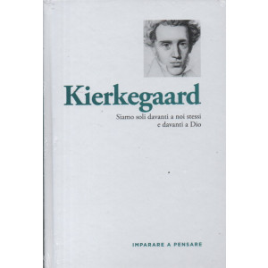 Imparare a pensare - n. 16 -Kierkegaard-  1/12/2023 - settimanale - copertina rigida