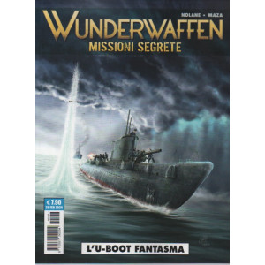 Winderwaffen  Missioni segrete - L'U - boot fantasma -  n. 136   - mensile - 20 febbraio 2024