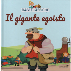 Fiabe classiche -Il gigante egoista -   n. 38  -5/9/2023 - settimanale - copertina rigida