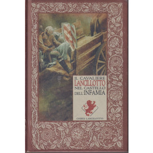 Le cronache di Excalibur -Il cavaliere Lancillotto nel castello dell'infamia - n. 37-21/6/2024 - settimanale - copertina rigida