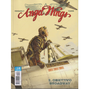 Angel Wings 2  - Obiettivo Broadway-  n. 138   - mensile - 18 aprile   2024