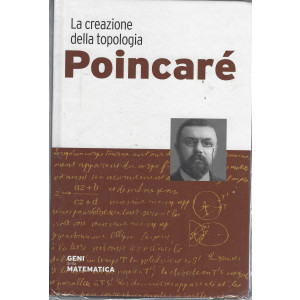 Geni della matematica  -Poincarè-  n. 9 - 16/7/2022 - settimanale - copertina rigida