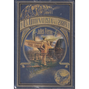I primi maestri del fantastico -Un giornalista nel 2889 - Jules Verne-    n. 19 - settimanale -13/6/2024 - copertina rigida