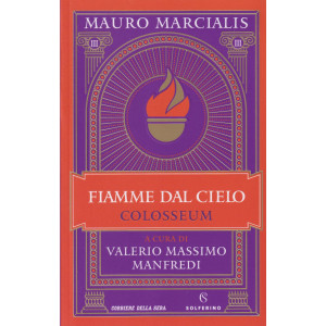Mauro Marcialis -Fiamme dal cielo - Colosseum  - n. 3 - bimestrale - 219 pagine