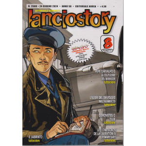 Lanciostory - n. 2568- 24 giugno  2024 - settimanale di fumetti