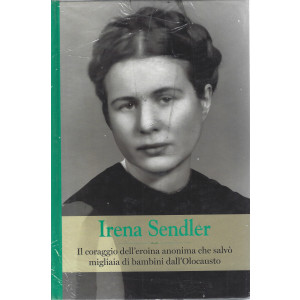 Grandi donne -Irena Sendler -   n. 21 - settimanale -23/3/2024 - copertina rigida