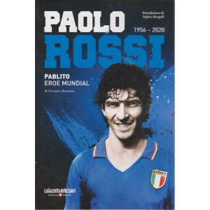 Paolo Rossi 1956-2020 - Pablito eroe mundial -  mensile - 97 pagine
