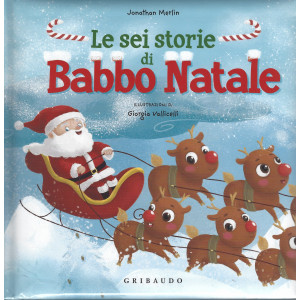 Le sei storie di Babbo Natale - n. 1 - 7 dicembre 2021 - settimanale - copertina rigida