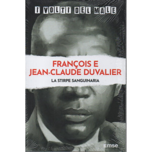 I volti del male -Francois e Jean Claude Duvalier - La stirpe sanguinaria - n.59- settimanale - 7/3/2023