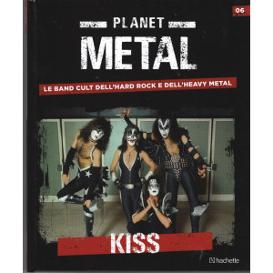 Planet Metal - KISS - n. 6 - quattordicinale - 29/10/2022 - copertina rigida