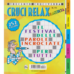 Raccolta Cruci Relax - n. 74 - trimestrale -giugno - agosto 2024   - 252 pagine