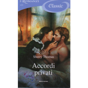 I Romanzi Classic - Accordi privati - Sherry Thomas-  n. 1259-1/7/2023