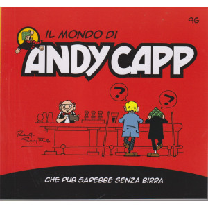 Il mondo di Andy Capp -Che pub sarebbe senza birra- n.96 - settimanale