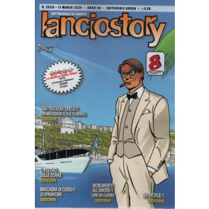 Lanciostory - n. 2553- 11 Marzo 2024 - settimanale di fumetti