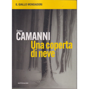 Il giallo Mondadori -Enrico Camanni - Una coperta di neve   23/7/2024- settimanale -293  pagine -   Mondadori
