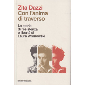 Zita Dazzi - Con l'anima di traverso - mensile - 221 pagine