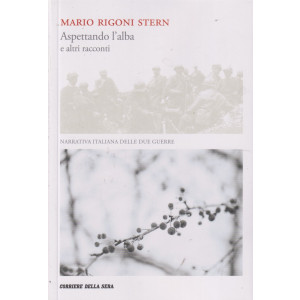 Mario Rigoni Stern - Aspettando l'alba e altri racconti -  n. 5- settimanale - 145 pagine