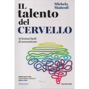 Il talento del cervello - Michela Matteoli - n. 1 - ottobre 2023 - mensile