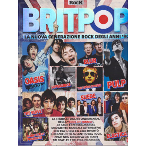 Classic Rock Monografie - Britpop- n. 11 -luglio - agosto 2024 - bimestrale -