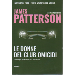James Patterson con Maxine Paetro -  -Le donne del Club Omicidi - Un'indagine delle Donne del Club Omicidi - n. 4 -23/2/2024 -300 pagine