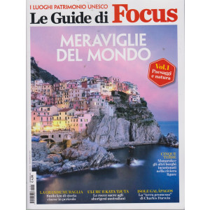 Le Guide di Focus - Meraviglie del mondo - n. 2 - settembre 2021 - vol. 1 - Paesaggi e natura