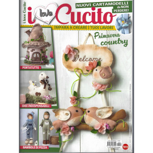 I love cucito - n. 57 - bimestrale -Aprile Maggio  2024