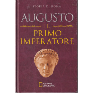 Collana Storia di Roma 2024  -National Geographic -  4° uscita -  Augusto il primo imperatore- 15/6/2024 - settimanale - copertina rigida