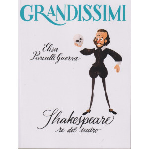 Collana GRANDISSIMI - vol.24 - Shakespeare re del teatro - Elisa Puricelli Guerra- 73  pagine