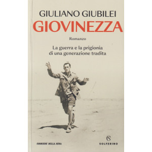 Giuliano Giubilei - Giovinezza  - bimestrale - 428 pagine - Romanzo