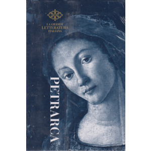 La grande letteratura italiana - Francesco Petrarca - Rime - Trionfi - 10/4/2024 - settimanale- copertina rigida