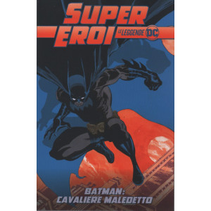 SuperEroi -  Batman: cavaliere maledetto - n. 84 - settimanale