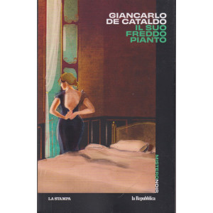 Mistero noir - Giancarlo De Cataldo - Il suo freddo pianto - n. 18 - 21/6/2024 - 237 pagine