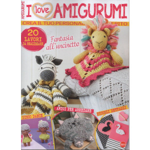 I love amigurumi - n. 19 - bimestrale -marzo - aprile  2024