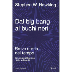 Dal big bang ai buchi neri - Stephen W. Hawking - mensile - 238 pagine