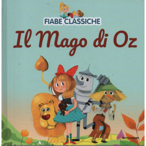 Fiabe classiche -Il Mago di Oz   n. 34  - 8/8/2023 - settimanale - copertina rigida