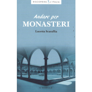 Riscoprire l'Italia -Andare per monasteri - Lucetta Scaraffia- 152 pagine